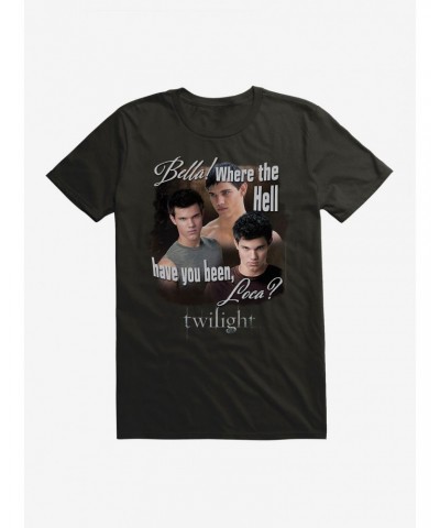 Twilight Jacob Where You Been Loca T-Shirt $7.27 T-Shirts